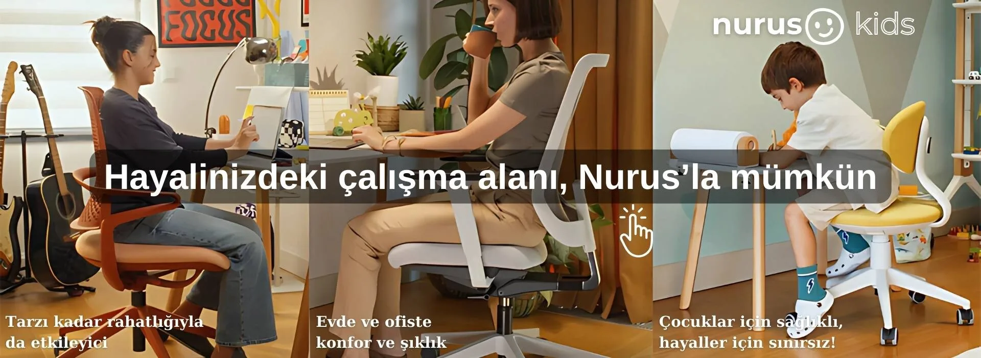 Hayalinizdeki çalışma alanı, Nurus'la mümkün